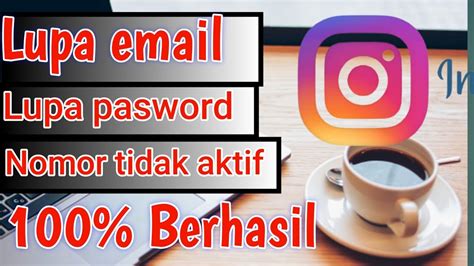 Cara Terbaru Memulihkan Akun Instagram Yang Lupa Email Lupa Pasword Dan