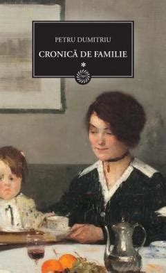 Cronica De Familie Vol Petru Dumitriu