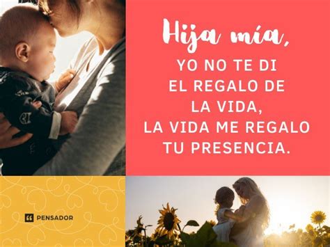 Las Mejores Frases De Madre A Hija Pensador