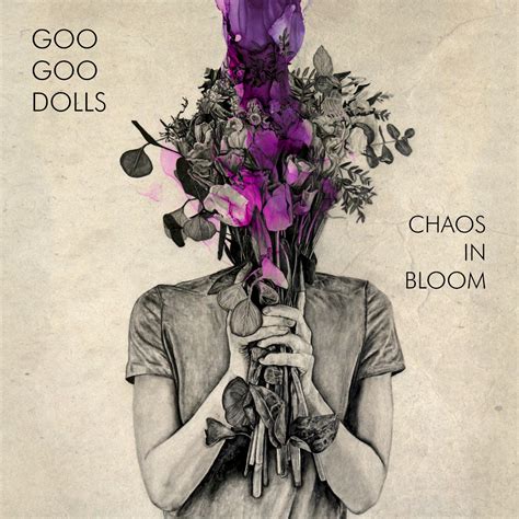 Release Chaos In Bloom By The Goo Goo Dolls Cover Art Musicbrainz