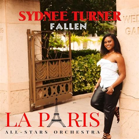 Fallen Feat Sydnee Turner Single Album By La Paris All Stars