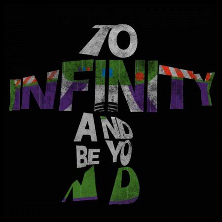 To Infinity And Beyond! - NeatoShop