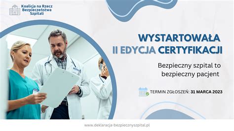 Bezpieczny Szpital To Bezpieczny Pacjent Trwa Druga Edycja Programu