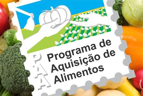 PAA Projetos para o Programa de Aquisição de Alimentos podem ser