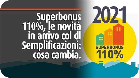 Superbonus Le Novit In Arrivo Col Dl Semplificazioni Cosa