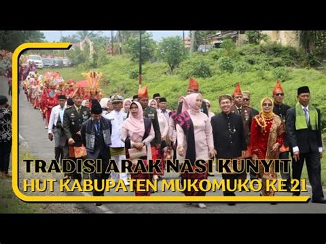 Tradisi Arakan Nasi Kunyit Hut Kabupaten Mukomuko Ke 21 2024 YouTube