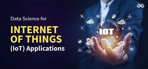 Data Science For Internet Of Things Iot Applications Geeksforgeeks