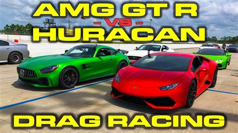 Lamborghini Huracan Lp610 4 Vs Mercedes Benz Amg Gt R 1 4 Mile Drag Racing And Roll Racing Youtube