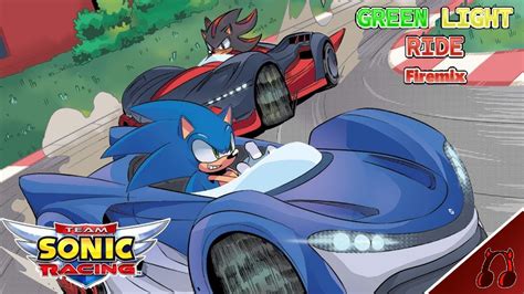 Team Sonic Racing Green Light Ride Remix Firemix YouTube