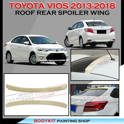 TOYOTA VIOS NCP150 2013 2018 REAR SPOILER ROOF WING MATERIAL ABS