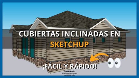 Cómo crear CUBIERTAS INCLINADAS en SKETCHUP con la herramienta de