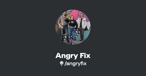 Angry Fix Twitter Instagram Facebook TikTok Linktree