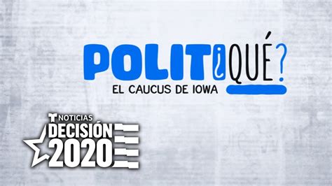 Qué Es Un Caucus Y Por Qué El De Iowa Da Inicio A Las Elecciones Presidenciales Noticias