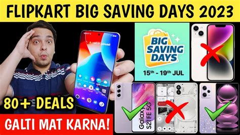 80 Smartphone Deals In Flipkart Big Saving Days Sale 2023 Don T Buy