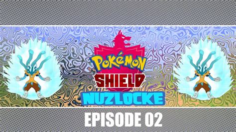 Ep To The Wild Area Pokemon Shield Nuzlocke Youtube