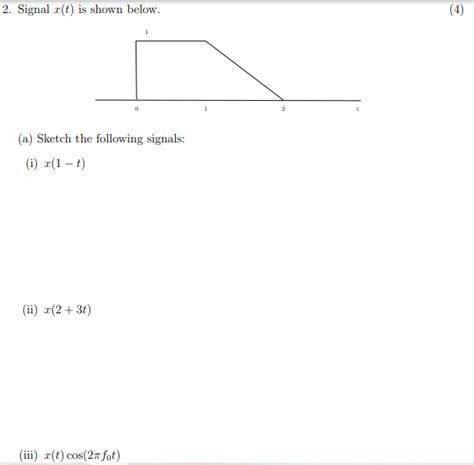 Solved 2 Signal Z T Is Shown Below 4 0 2 A Sketch The