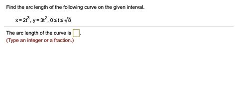 Find The Arc Length Of The Following Curve On The Given Interval X