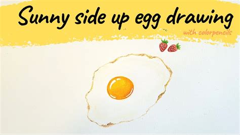 Sunny Side Up Egg Drawing With Color Pencils 계란 색연필 드로잉 Youtube