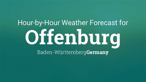 hourly forecast  offenburg baden wurttemberg germany