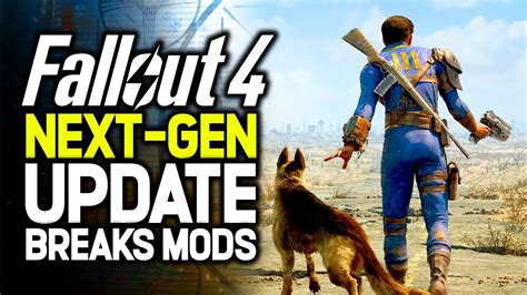 Fallout 4 Next Gen Update BREAKS Mods MAJOR Upgrades New DLC YouTube