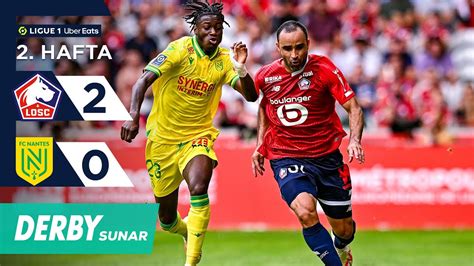 Derby Lille 2 0 Nantes 2 Hafta MAÇ ÖZETİ Ligue 1 Uber Eats