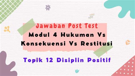 9 Kunci Jawaban Post Test Modul 4 Perbedaan Perbedaan Utama Antara