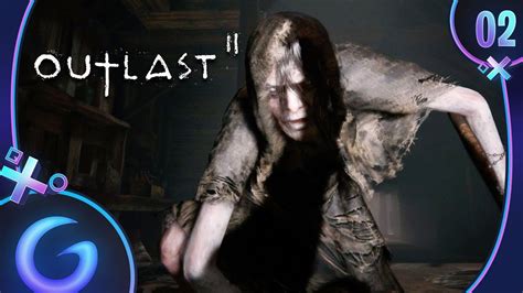 Outlast 2 Fr 2 Poursuite Infernale Youtube