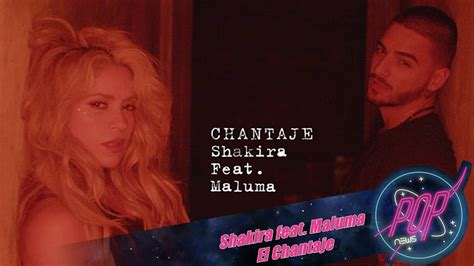 Shakira Chantaje Ft Maluma Nuevos detalles de su próximo disco YouTube