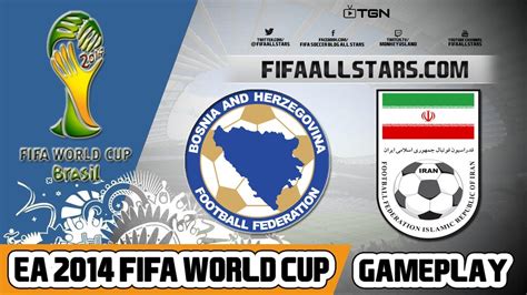 Ea 2014 Fifa World Cup Iran Vs Bosnia Fifaallastar Com Youtube