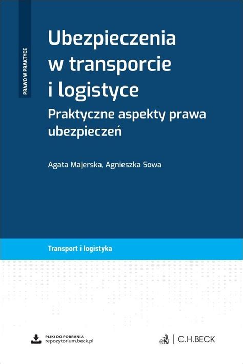 Ksi Ka Ubezpieczenia W Transporcie I Logistyce Praktyczne Aspekty