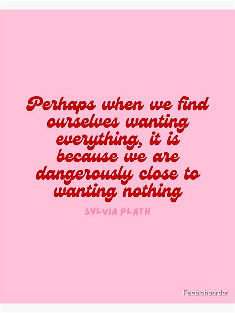 Perhaps Aesthetic Sylvia Plath Quote Retro Poster By Faeblehoarder