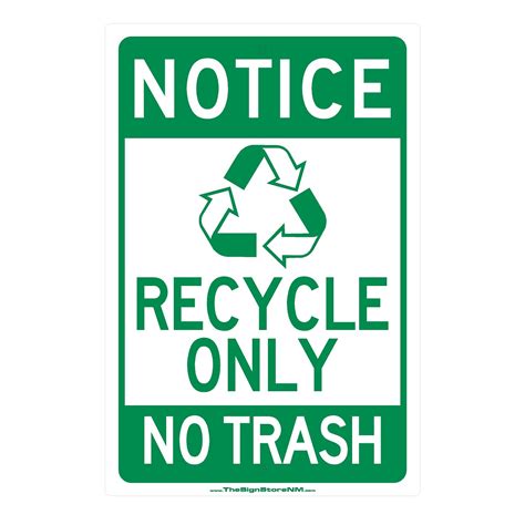 Notice Sign Recycle Only No Trash The Sign Store Nm