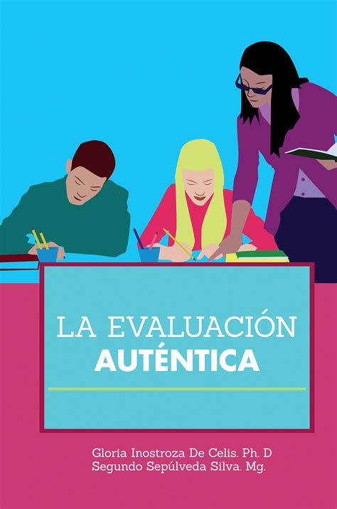 Implementa evaluación auténtica en la Nueva Escuela Mexicana Guía esencial