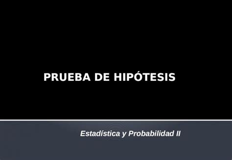 Pptx Prueba De Hipotesis Dokumentips