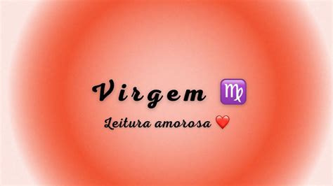 Virgem Amor Coragem Voc Merece Ser Feliz Youtube