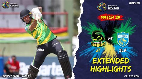 Extended Highlights Jamaica Tallawahs Vs St Lucia Kings Cpl