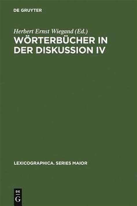 Lexicographica Series Maior W Rterb Cher In Der Diskussion Iv