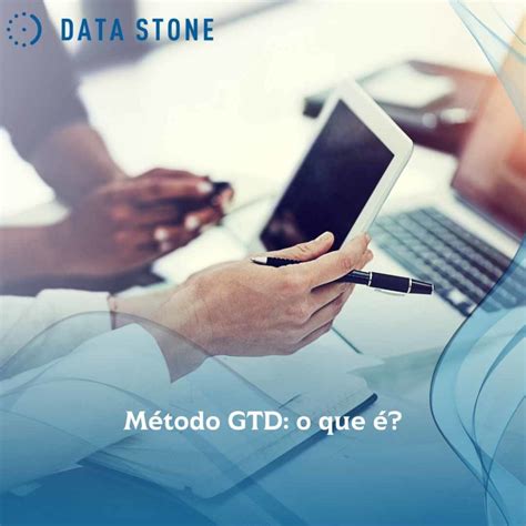 M Todo Gtd O Que Data Stone