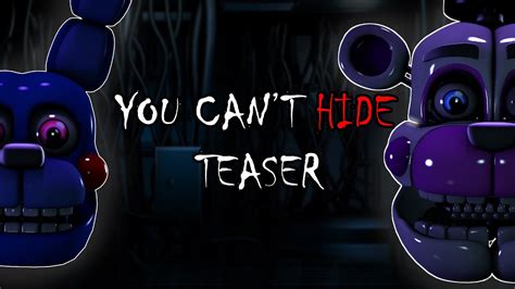 FNAF SFM YOU CAN T HIDE TEASER Song By CK9C CANCELLED YouTube