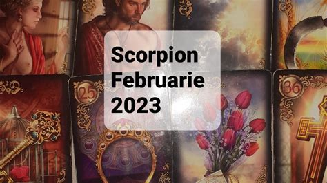 Tarot Horoscop Scorpion Luna Februarie Youtube