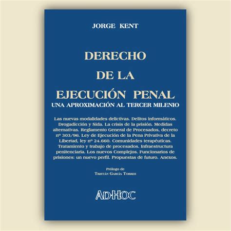 Derecho de la ejecución penal Editorial AD HOC S R L