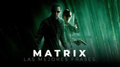 Frases icónicas de Matrix Despertando la mente 2025