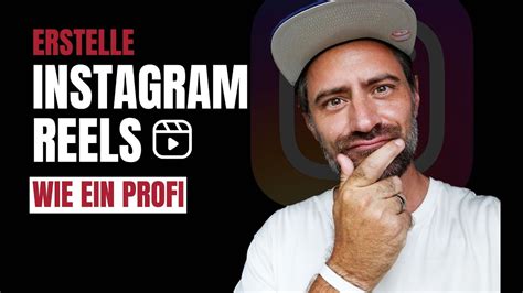 Wie Erstellt Man Instagram Reels Wie Ein Profi Volles Tutorial