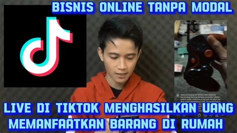 MANFAATKAN BARANG DI RUMAH BUAT LIVE TIKTOK HASILKAN UANG TANPA MANDI