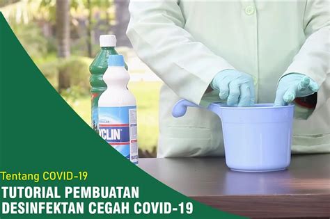 Tutorial Pembuatan Cairan Desinfektan Dalam Pencegahan Covid 19 BERNAS Id