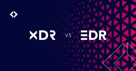 What is EDR XDR? | Difference between EDR and XDR