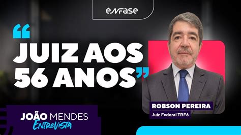 Juiz Aos 56 Anos JM Entrevista Robson Pereira Juiz Federal Do TRF6