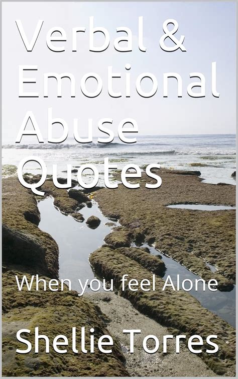 Amazon.com: Verbal & Emotional Abuse Quotes: When you feel Alone eBook ...