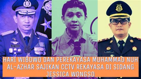 HARI WIBOWO Dan Perekayasa Muhammad Nuh Al Azhar Sajikan CCTV Rekayasa