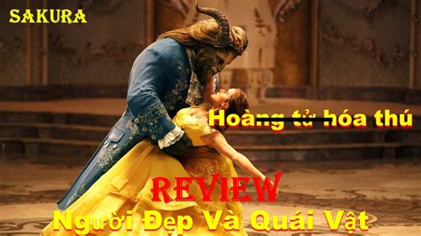 Review Phim NgƯỜi ĐẸp VÀ QuÁi VẬt Beauty And The Beast Sakura